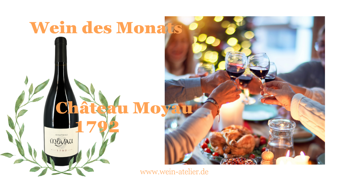 Wein des Monats: 1792 von Château Moyau